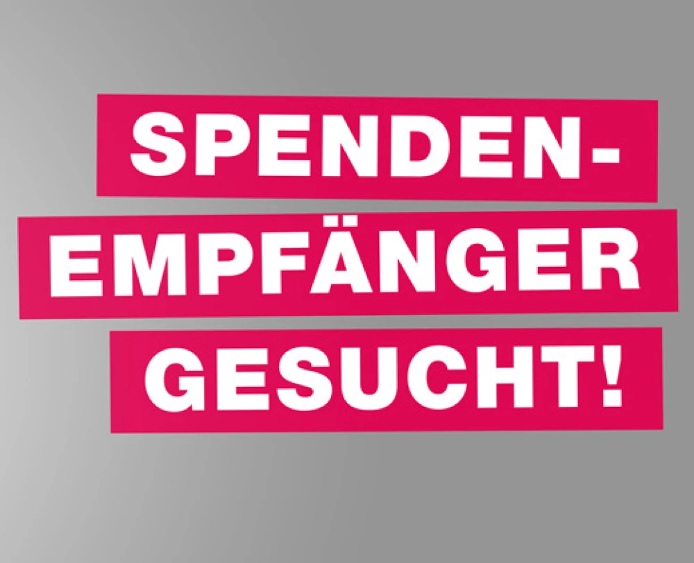 Spendenempfänger gesucht!